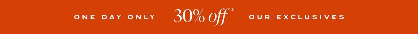 A promotional banner with a solid orange background featuring white text that reads 'ONE DAY ONLY 30% off OUR EXCLUSIVES'.