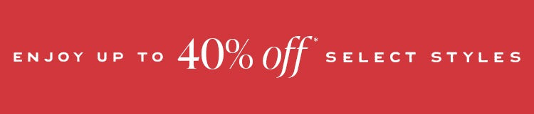 Red sale banner with white text offering up to 40% off select styles.